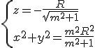 \{z=-\frac{R}{\sqrt{m^2+1}}\\x^2+y^2=\frac{m^2R^2}{m^2+1}